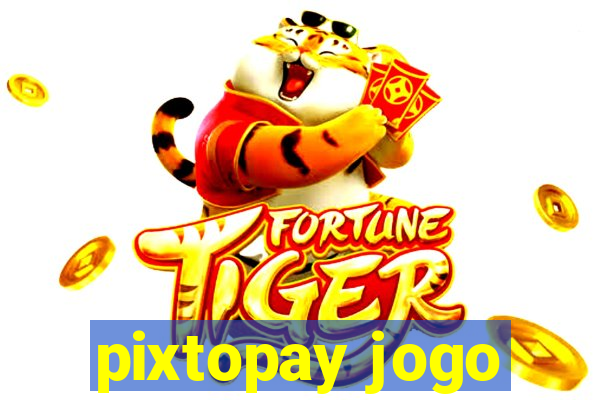 pixtopay jogo